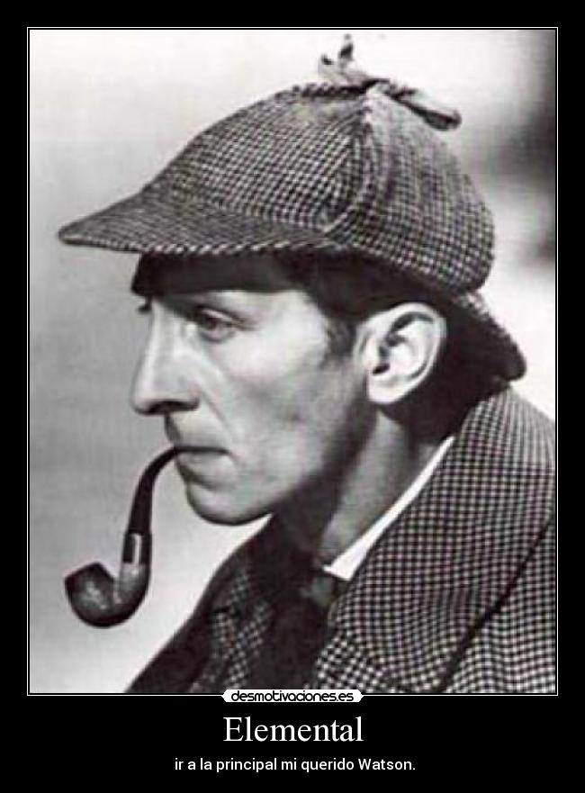 Elemental -  ir a la principal mi querido Watson.