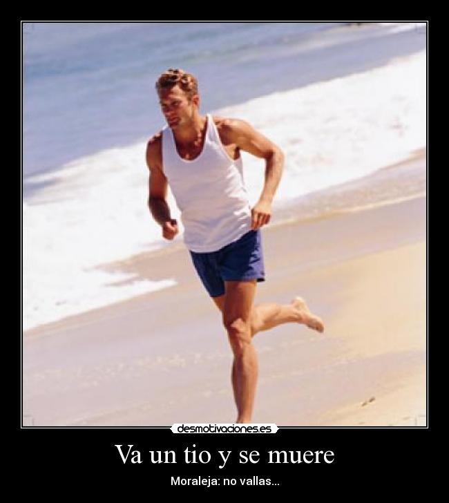 Va un tio y se muere - 