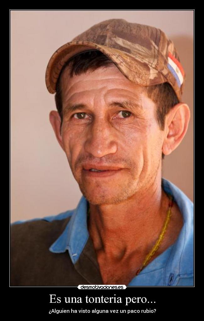 Es una tonteria pero... - ¿Alguien ha visto alguna vez un paco rubio?