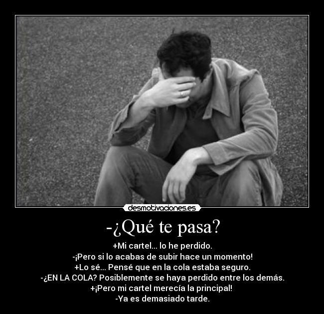 -¿Qué te pasa? -