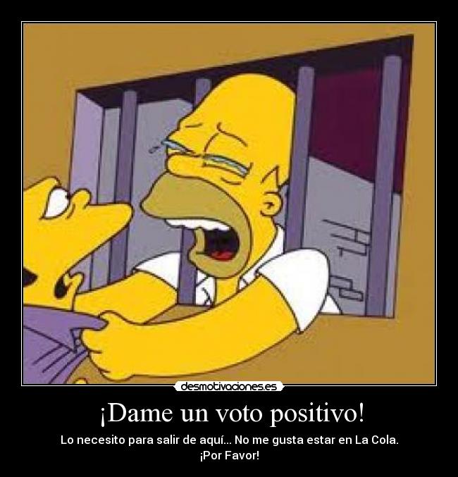 ¡Dame un voto positivo! -
