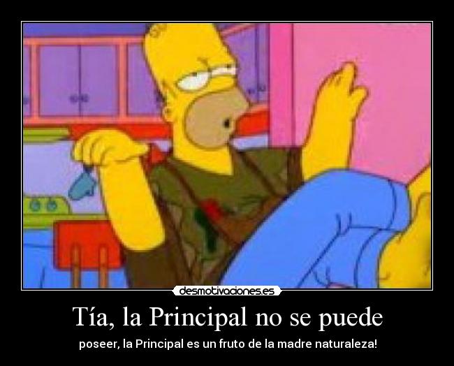 Tía, la Principal no se puede -