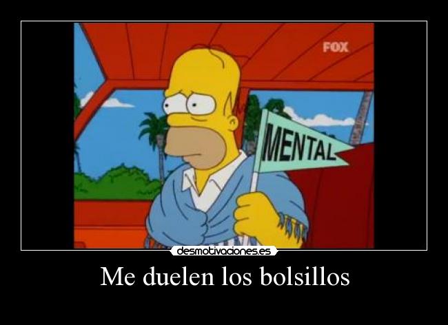 Me duelen los bolsillos - 