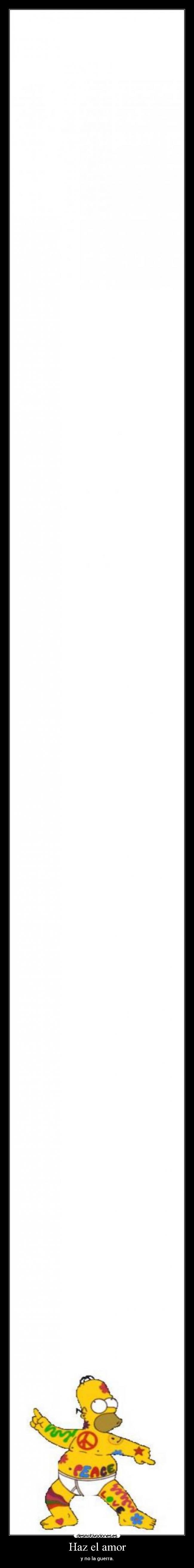 Haz el amor - y no la guerra.