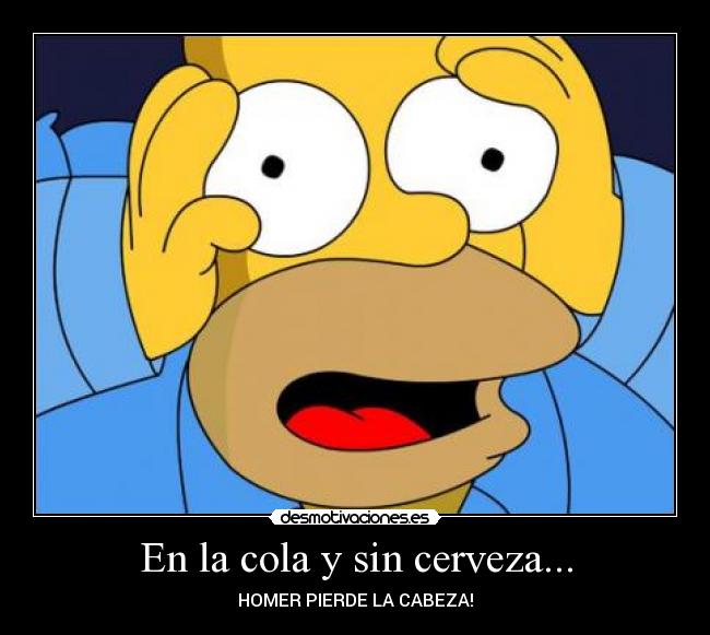 En la cola y sin cerveza... - HOMER PIERDE LA CABEZA!