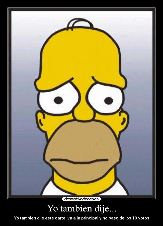 Yo tambien dije... - 