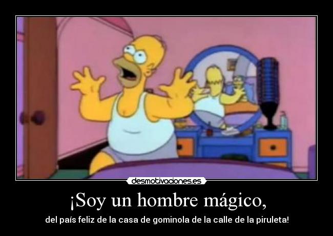 ¡Soy un hombre mágico, - 