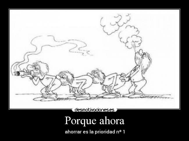 Porque ahora - ahorrar es la prioridad nº 1