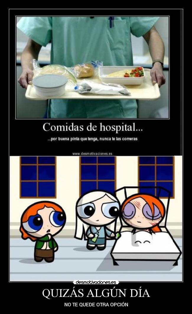 QUIZÁS ALGÚN DÍA - NO TE QUEDE OTRA OPCIÓN