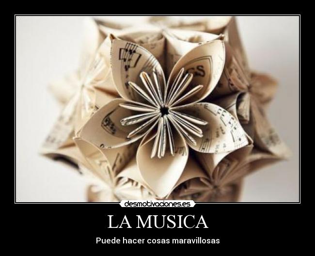 LA MUSICA - Puede hacer cosas maravillosas