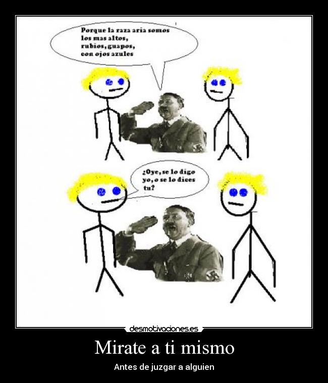 Mirate a ti mismo - Antes de juzgar a alguien