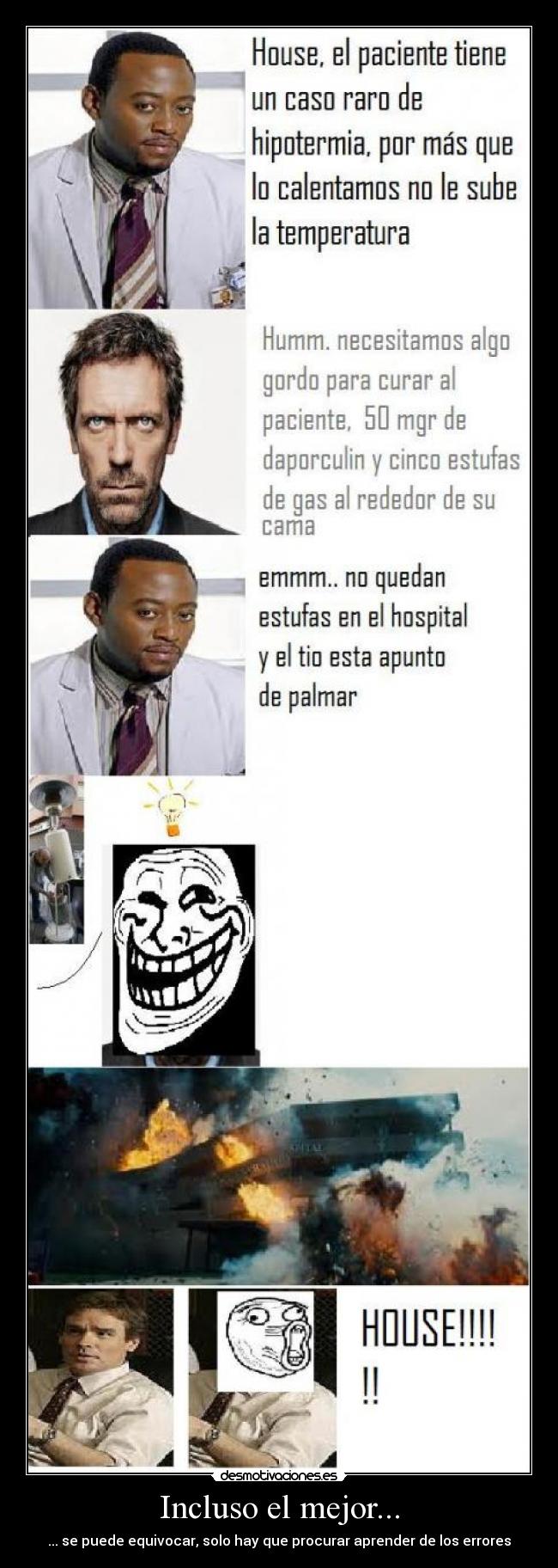 carteles house willson foreman hospital explosion lol lol troll face idea equivoacion desmotivaciones