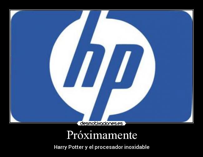 Próximamente - Harry Potter y el procesador inoxidable