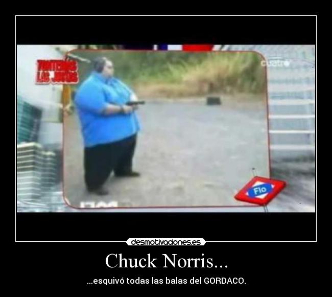 Chuck Norris... - 