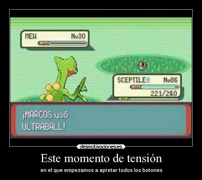 Este momento de tensión -