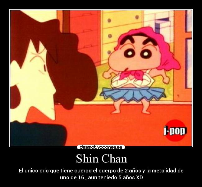 Shin Chan -