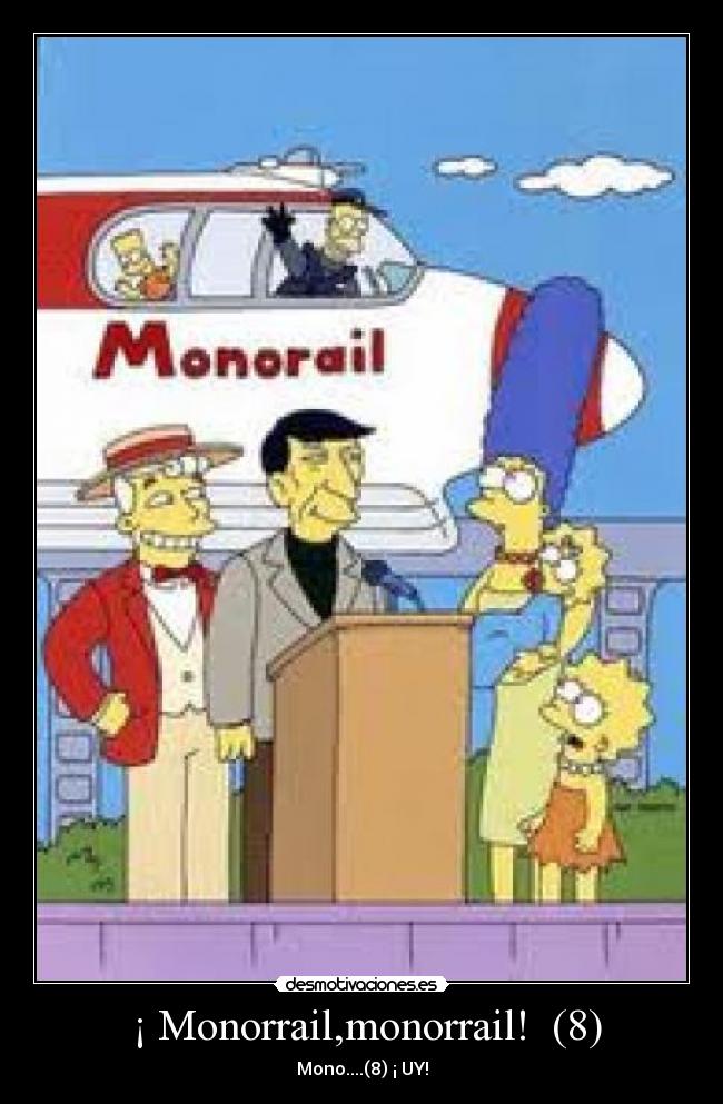  ¡ Monorrail,monorrail!  (8) - 