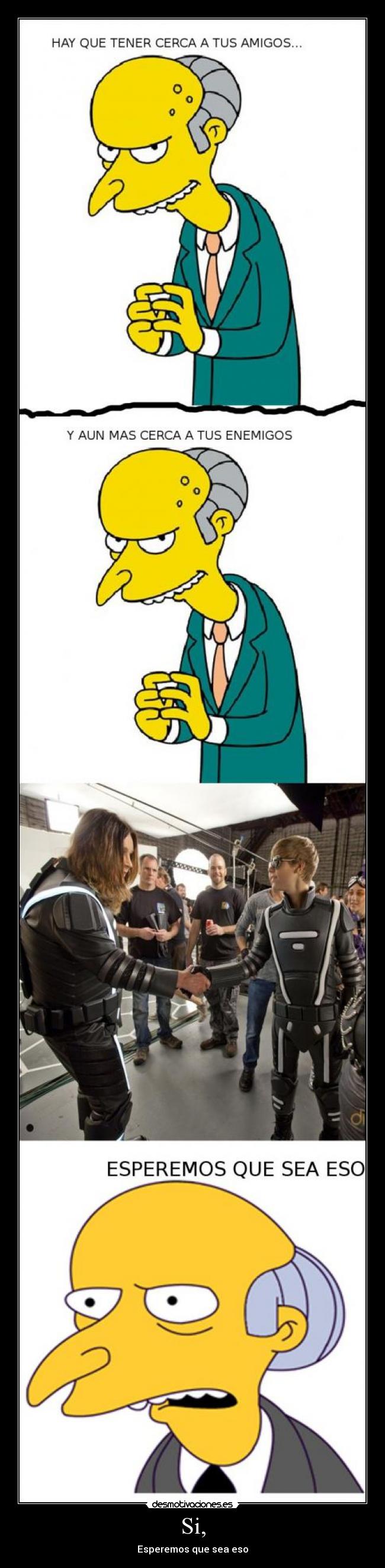 Si, - Esperemos que sea eso