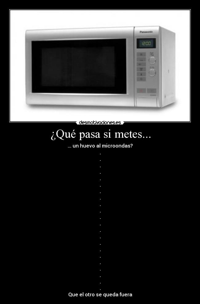 carteles huevo microondas desmotivaciones