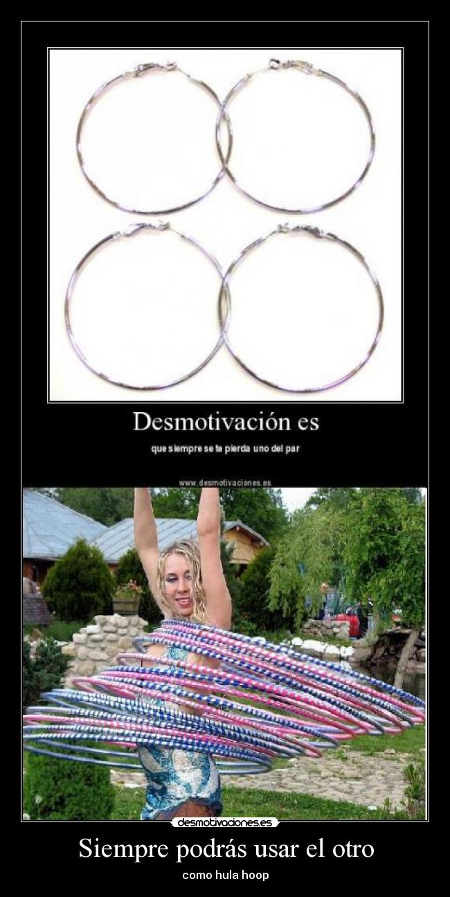 Siempre podrás usar el otro -