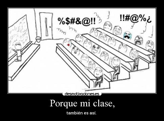 Porque mi clase, - 