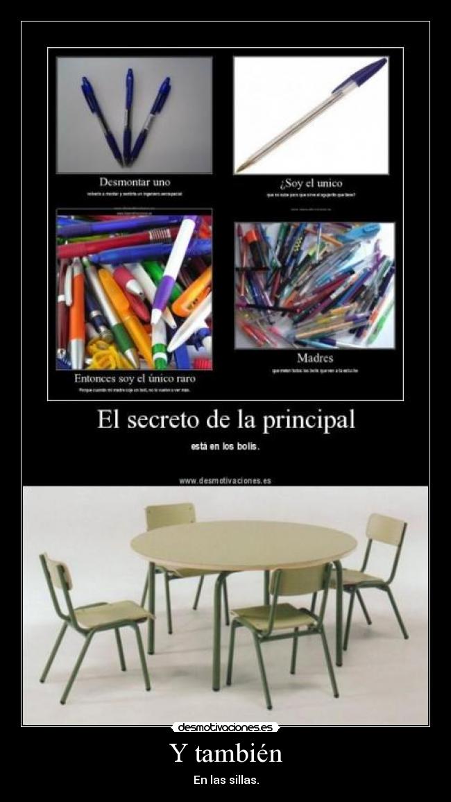 Y también - En las sillas.