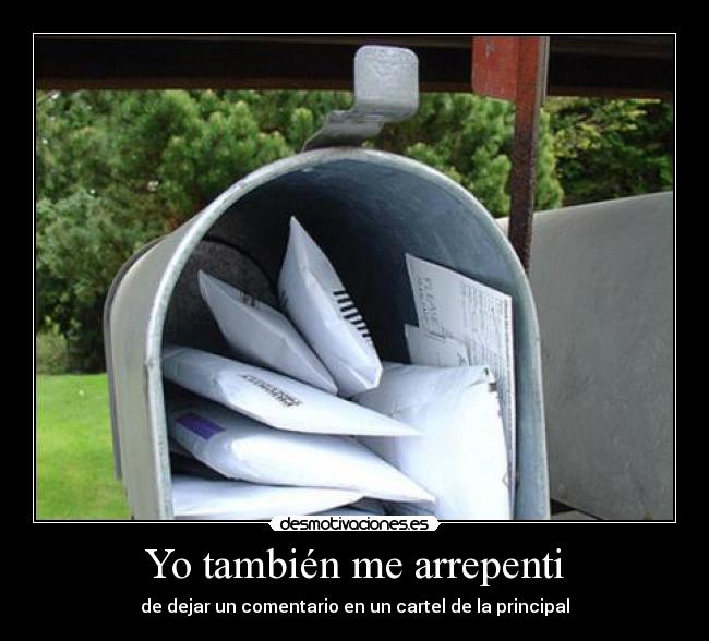 Yo también me arrepenti - de dejar un comentario en un cartel de la principal