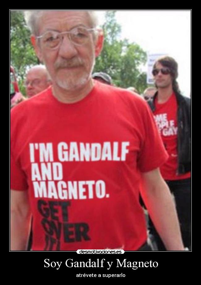 Soy Gandalf y Magneto - 