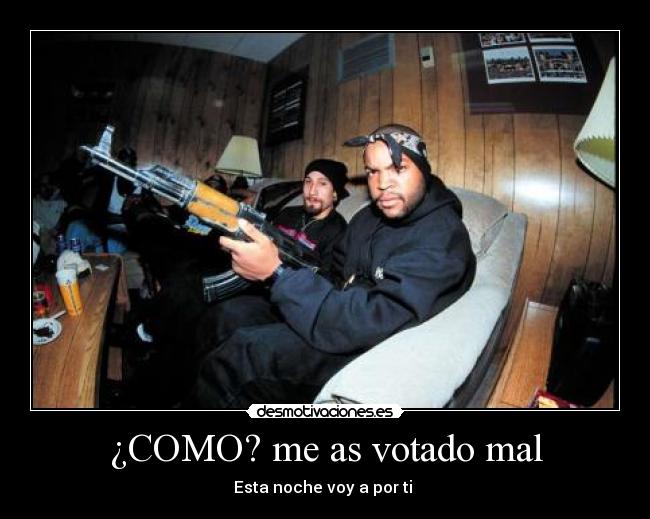 ¿COMO? me as votado mal -
