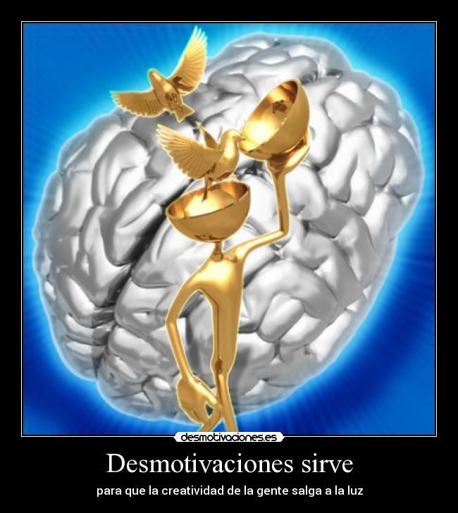 Desmotivaciones sirve -