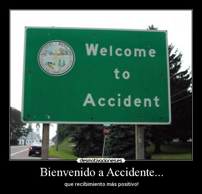 Bienvenido a Accidente... -