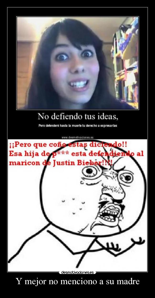 Y mejor no menciono a su madre -