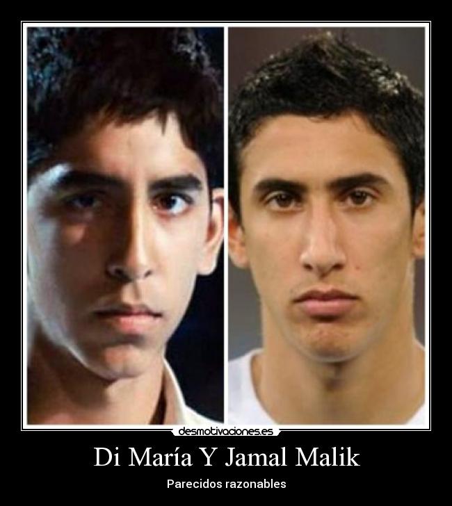 Di María Y Jamal Malik -