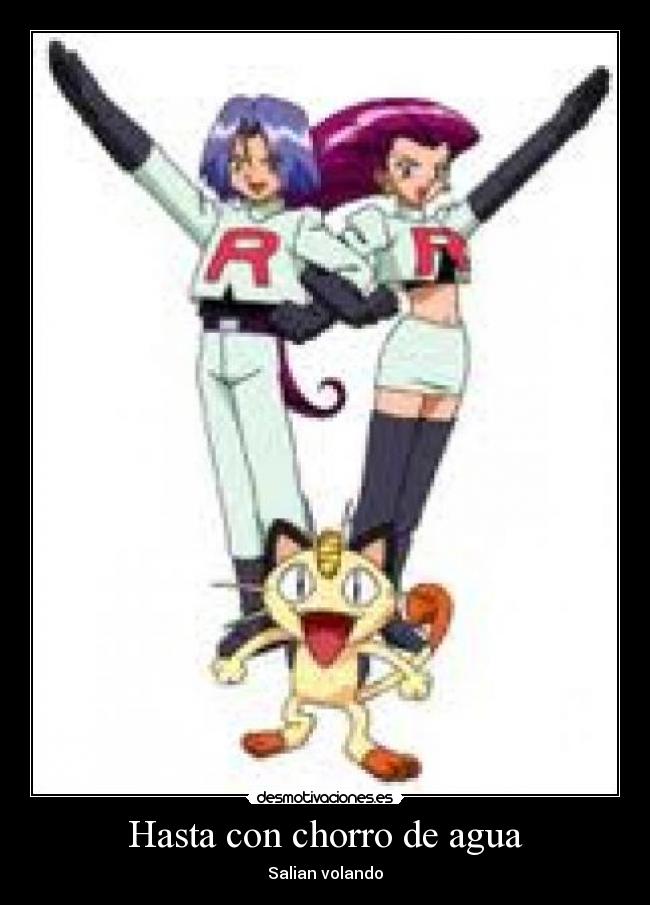 Hasta con chorro de agua - 