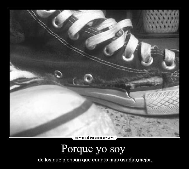 Porque yo soy  - de los que piensan que cuanto mas usadas,mejor.