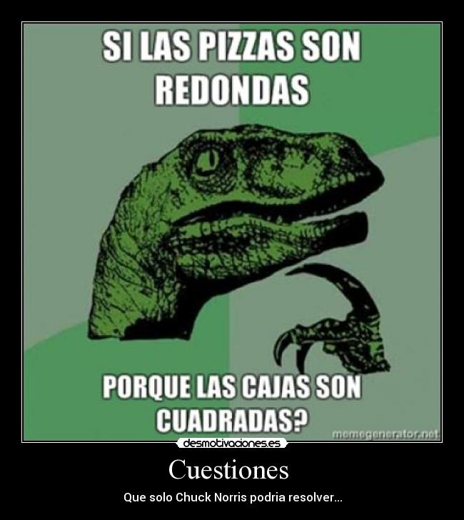 Cuestiones - Que solo Chuck Norris podria resolver...