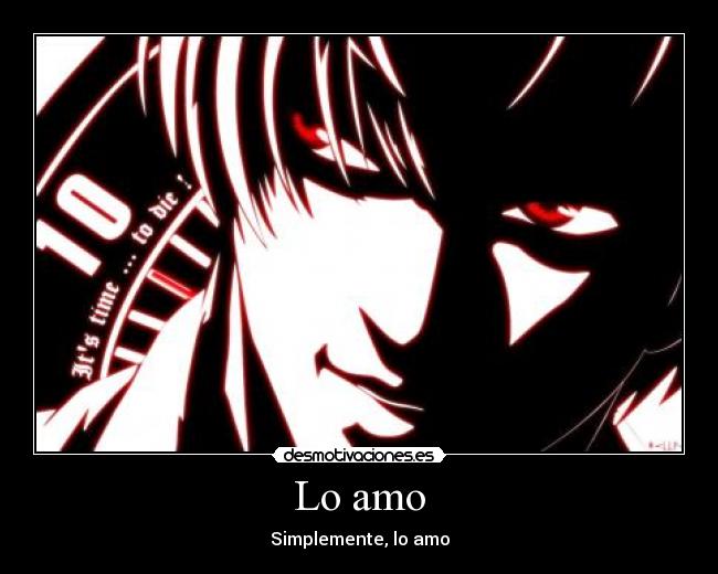 carteles amo simplemente amo love him much lucy kira death note desmotivaciones