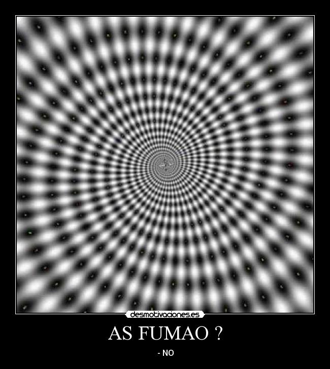 AS FUMAO ? -