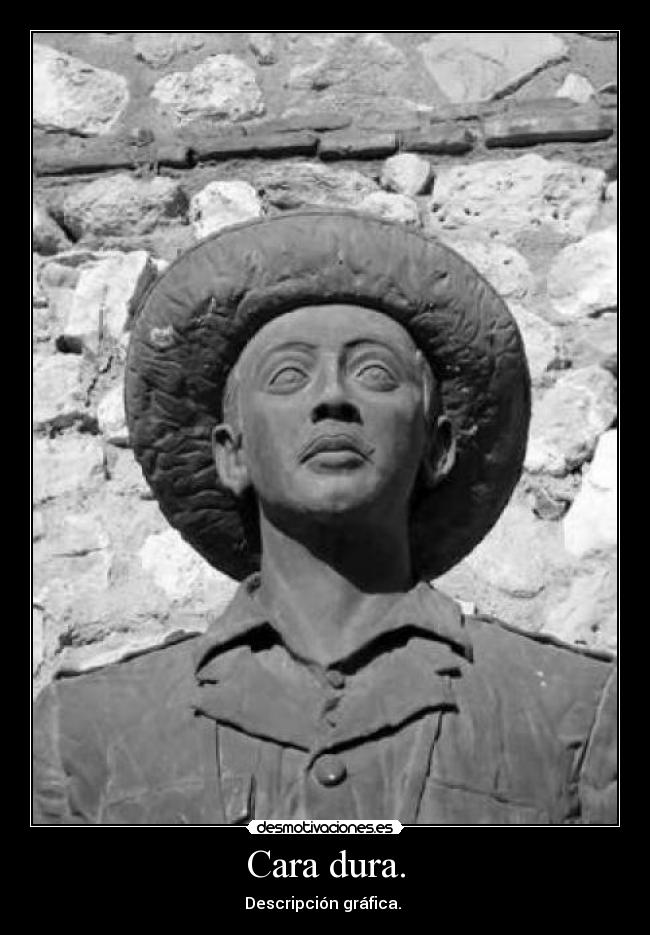 Cara dura. - 