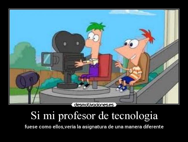 Si mi profesor de tecnologia - 