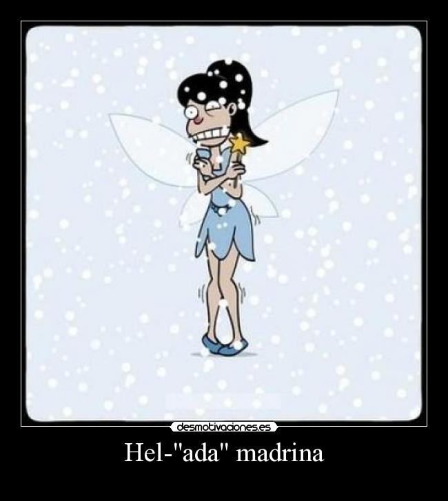 Hel-ada madrina -