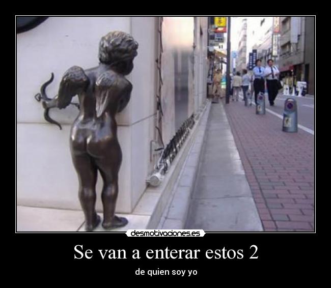 Se van a enterar estos 2 - 