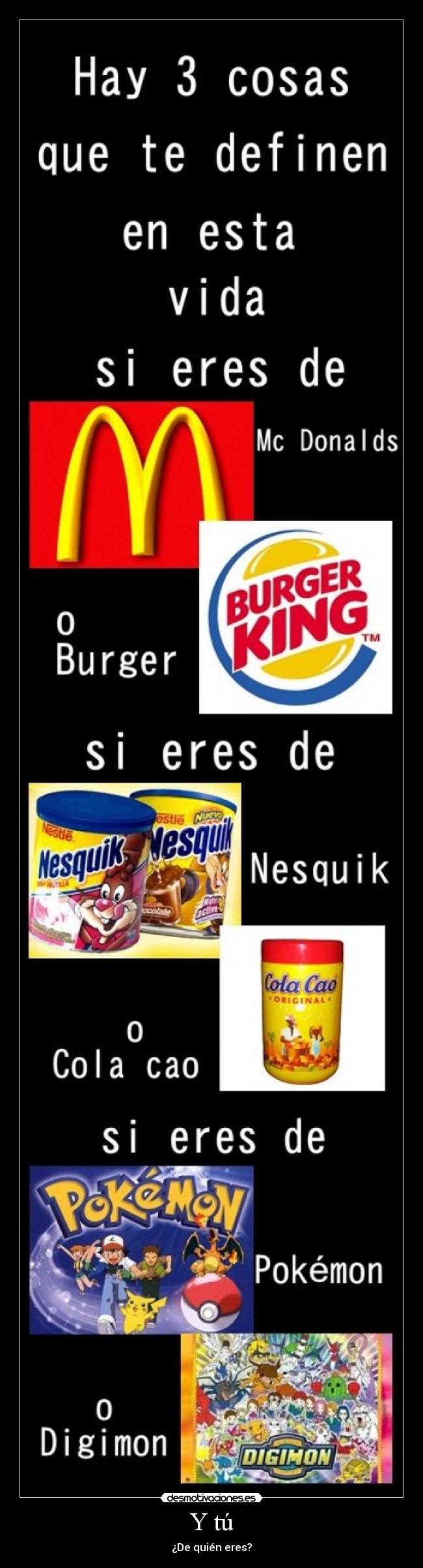 Y tú - ¿De quién eres?