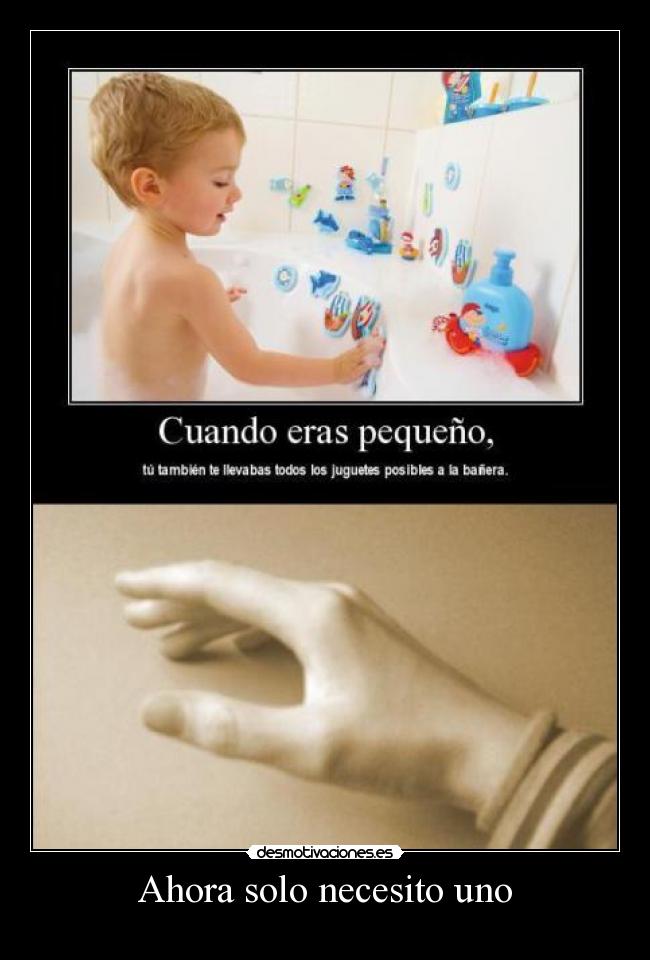 Ahora solo necesito uno -