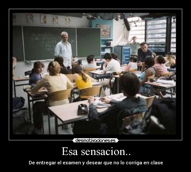 Esa sensacion.. -