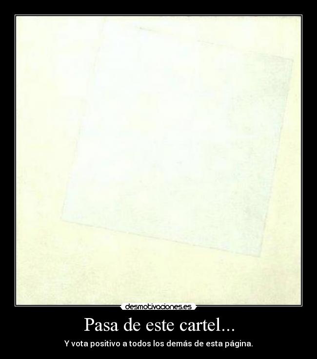 Pasa de este cartel... -