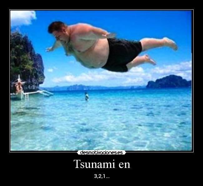 Tsunami en - 3,2,1...