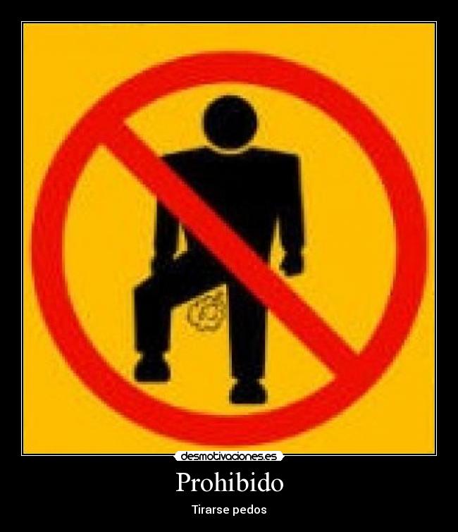Prohibido - Tirarse pedos