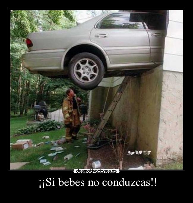 ¡¡Si bebes no conduzcas!! -