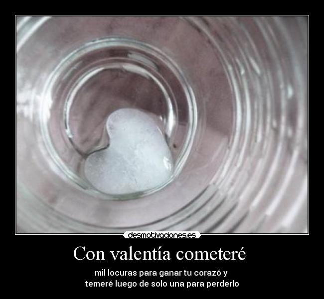 Con valentía cometeré -